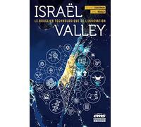 Israël Valley: Le bouclier technologique de l'innovation