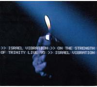 Israel Vibration - on The Strength of Trinity Live 95 [Import]