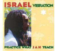 Israel Vibration - Practice What Jah Teach [Import]