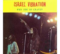 Israel Vibration - Why You So Craven [Import]