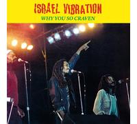 ISRAEL VIBRATION - WHY YOU SO CRAVEN (REMASTERED) VINYL LP NEUF