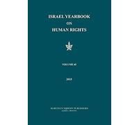 Israel Yearbook On Human Rights, Volume 45 (2015)