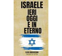 Israele ieri oggi e in eterno