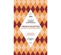 Israele-Palestina. Oltre i nazionalismi