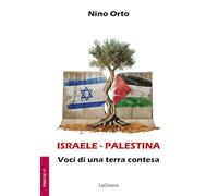 Israele - Palestina. Voci di una terra contesa