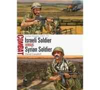 Israeli Soldier Vs Syrian Soldier: Golan Heights 1967-73 (Combat) (Paperback) David Campbell, Johnny Shumate (Auteur)
