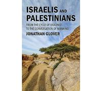 Israelis and Palestinians: From the Cycle of Violence to the Conversation of Mankind