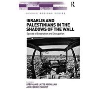 Israelis And Palestinians In The Shadows Of The Wall