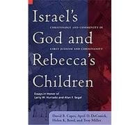 Israel's God and Rebecca's Children April D. De Conick, David B. Capes, Helen K. Bond, Troy A. Miller (Auteur)