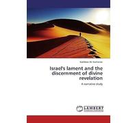 Israel's Lament And The Discernment Of Divine Revelation