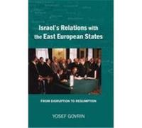 Israel's Relations with the East European States: From Disruption to Resumption