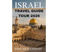 ISRAELTRAVEL GUIDE TOUR 2026: Israel is a land of ancient wonders and modern vibrancy, From Jerusalem’s sacred streets to Tel Aviv’s vibrant coast, ... of history, faith, and modern adventure.