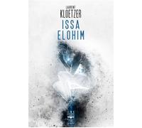 Issa Elohim - Laurent Kloetzer - Le Belial Eds - broché - Roman