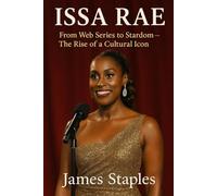 ISSA RAE: From web series to stardom-The rise of a cultural Icon