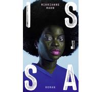 Issa: Roman | "Eine eindrucksvolle Familiensaga. Ein lebensbejahendes Buch, das die Stärke von Frauen feiert." Freundin