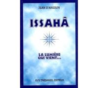 Issahâ : La lumière qui vient...