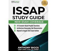 ISSAP Study Guide 2026: Information Systems Security Architecture Professional (CISSP-ISSAP): 275 Practice Questions, Architecture-Level Explanations, and Proportional Coverage for All 4 Domains