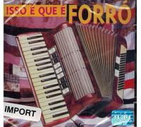Isso E Que E Forro (US [Import]