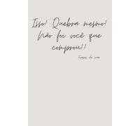 Isso! Quebra mesmo! Não foi você que comprou! - Happy Mother's Day 14 - Frases de Mãe - Notebook