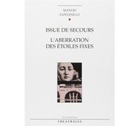 Issue de secours, L'aberration des étoiles fixes L'Aberration des étoiles fixes - Manlio Santanelli - Theatrales Eds - broché - Livre