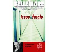 Issue fatale Pierre Bellemare (Auteur), Jean-Marc Epinoux (Auteur), Jean-François Nahmias (Auteur), Marie-Thérèse Cuny (Auteur)