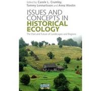 Issues and Concepts in Historical Ecology Carole L University Of North Carolina Crumley, Lennartsson Chapel Hill , Westin Tommy, Anna (Auteur)