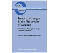 Issues And Images In The Philosophy Of Science