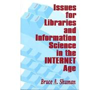 Issues For Libraries And Information Science In The Internet Age