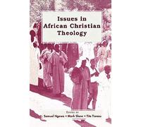Issues In African Christian Theology