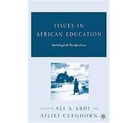 Issues in African Education Ali A. Abdi (Auteur)