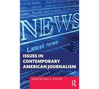 Issues In Contemporary American Journalism
