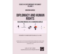 Issues in Contemporary Diplomacy (II): Diplomacy and Human Rights: Building Bridges in a Changing World