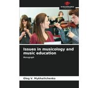 Issues in musicology and music education: Monograph