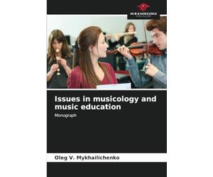 Issues in musicology and music education: Monograph