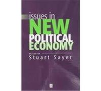 Issues in New Political Economy, Surveys of Recent Research in Economics Stuart Sayer (Auteur)