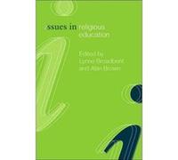 Issues in Religious Education by Lynne Broadbent