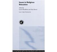 Issues in Religious Education by Lynne Broadbent