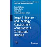 Issues in Science and Theology: Constructions of Narrative in Science and Religion