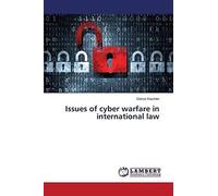 Issues Of Cyber Warfare In International Law