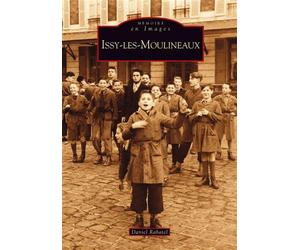 Issy-les-Moulineaux - Daniel Rabatel - Nouvelles Editions Sutton - broché - Beau livre