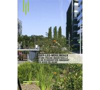 Issy les Moulineaux, d'une friche industrielle à un écoquartier innovant en bord de seine - Emmanuelle Graffin - Archibooks - broché - Guide