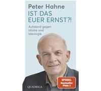 Ist das euer Ernst?! | Peter Hahne Peter Hahne (Auteur)