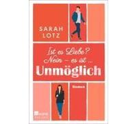 Ist Es Liebe? Nein - Es Ist ... Unmöglich
