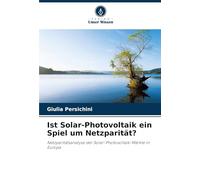 Ist Solar-Photovoltaik ein Spiel um Netzparität?: Netzparitätsanalyse der Solar-Photovoltaik-Märkte in Europa