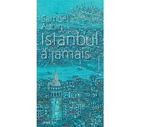 Samuel Aubin – Istanbul à jamais – Roman – Broché