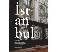 Istanbul - A Photo Book: A Visual Journey Through the Streets, Cafés and Soul of Türkiye's Most Iconic City