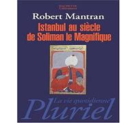 ISTANBUL AU SIECLE DE SOLIMAN LE MAGNIFIQUE.