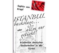 Istanbul Backstage... Oder Alles Nur Getürkt