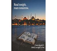 Istanbul Before You Sleep: Read Tonight, Roam Tomorrow: A 7-Day Bedside Itinerary for Effortless, Budget-Smart Adventures on the Bosphorus