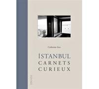 Istanbul - carnets curieux - Catherine Izzo - Le Bec En L'air Eds - relié - Beau livre